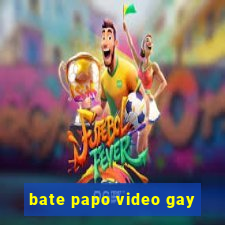 bate papo video gay